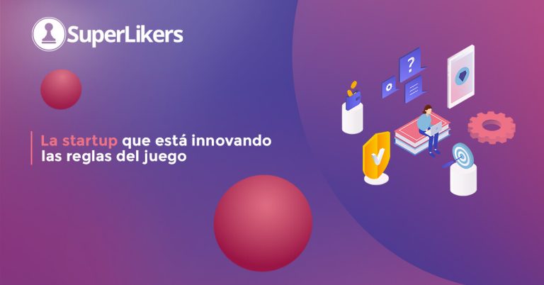 Descubre Cómo Startup SuperLikers Está Revolucionando el Mercado de las Redes Sociales